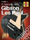 Il manuale della Gibson Les Paul libro