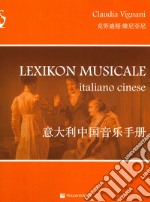 Lexikon musicale. Ediz. italiana e cinese