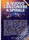Il nuovo canzoniere a spirale. Ediz. a spirale libro