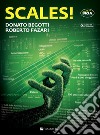 Scales! Con audio in download libro di Begotti Donato Fazari Roberto