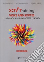 Sovtraining. Voice and sovtes. Physiology, singing and speech therapy