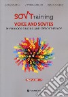 Sovtraining. Voice and sovtes. Physiology, singing and speech therapy libro