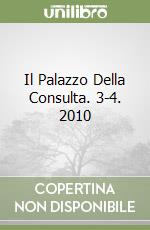 Il Palazzo Della Consulta. 3-4. 2010