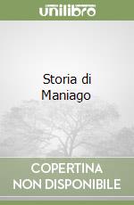 Storia di Maniago libro