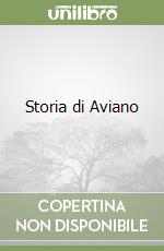 Storia di Aviano libro