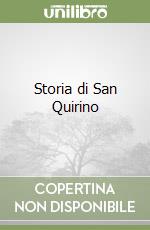 Storia di San Quirino libro