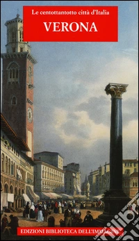 Verona. Ediz. illustrata