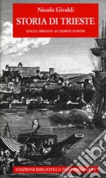 Storia di Trieste. Dalle origini ai nostri giorni