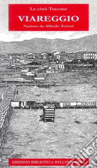 Viareggio. Le città toscane libro