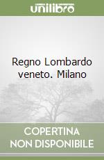 Regno Lombardo veneto. Milano libro