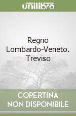 Regno Lombardo-Veneto. Treviso