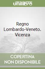 Regno Lombardo-Veneto. Vicenza