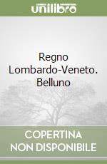 Regno Lombardo-Veneto. Belluno libro