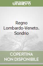 Regno Lombardo-Veneto. Sondrio