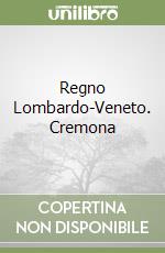 Regno Lombardo-Veneto. Cremona