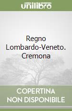 Regno Lombardo-Veneto. Cremona libro