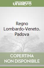 Regno Lombardo-Veneto. Padova
