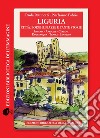 Liguria. Città, borghi, piazze e tante storie. Vol. 4 libro