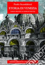 Storia di Venezia dalle origini ai giorni nostri libro