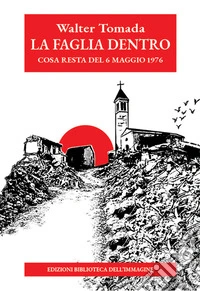 La faglia dentro. Cosa resta del 6 maggio 1976 libro