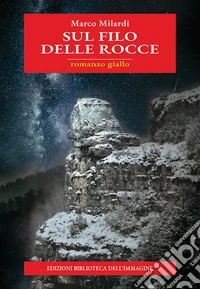 Sul filo delle rocce libro