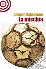 La mischia libro