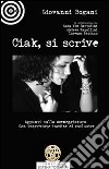 Ciak, si scrive. Appunti sulla scenggiatura libro