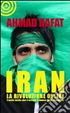 Iran. La rivoluzione online libro