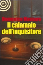 Il calamaio dell'inquisitore libro