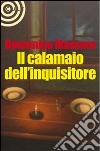 Il calamaio dell'inquisitore libro