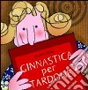 Ginnastica per tardone libro