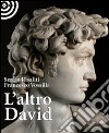 L'altro David libro di Risaliti Sergio Vossilla Francesco