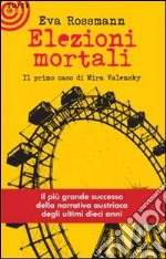 Elezioni mortali. Il primo caso di Mira Valensky