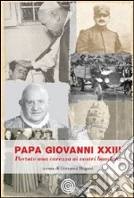 Papa Giovanni XIII. Portate una carezza ai vostri bambini libro