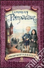 Il porcellino dispettoso. La famiglia Pompadauz libro