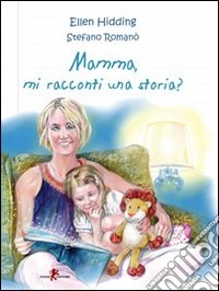 Mamma, mi racconti una storia? Con gadget. Vol. 1: Inverno libro