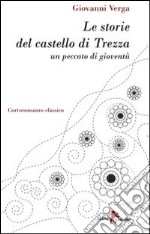 Le storie del castello di Trezza libro