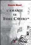 L'amante di Fidel Castro libro