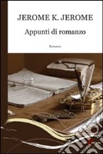 Appunti di romanzo libro