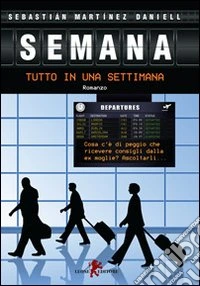 Semana. Tutto in una settimana libro