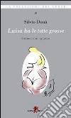 Luisa ha le tette grosse libro