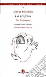 La profezia. Testo tedesco a fronte