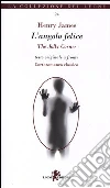 L'angolo felice-The Jolly Corner. Testo inglese a fronte libro