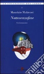 Nottesenzafine libro