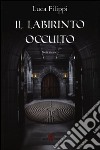 Il labirinto occulto libro