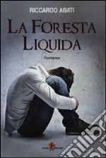 La foresta liquida libro