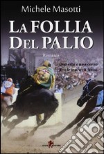 La follia del Palio