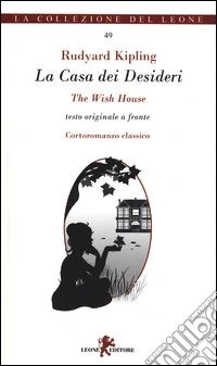 La casa dei desideri. Testo originale a fronte