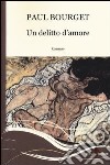 Un delitto d'amore libro