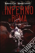 L'inferno di Roma libro